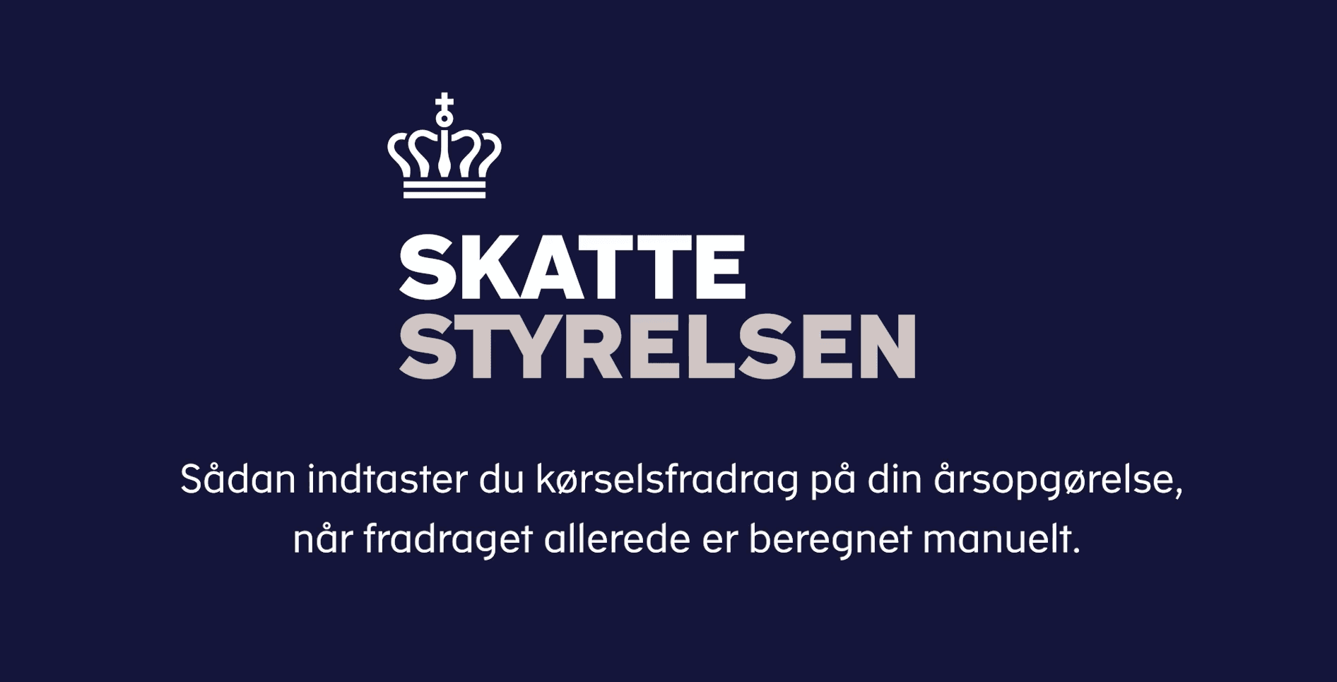Sådan indtaster du kørselsfradrag på din årsopgørelse, når fradraget allerede er beregnet manuelt
